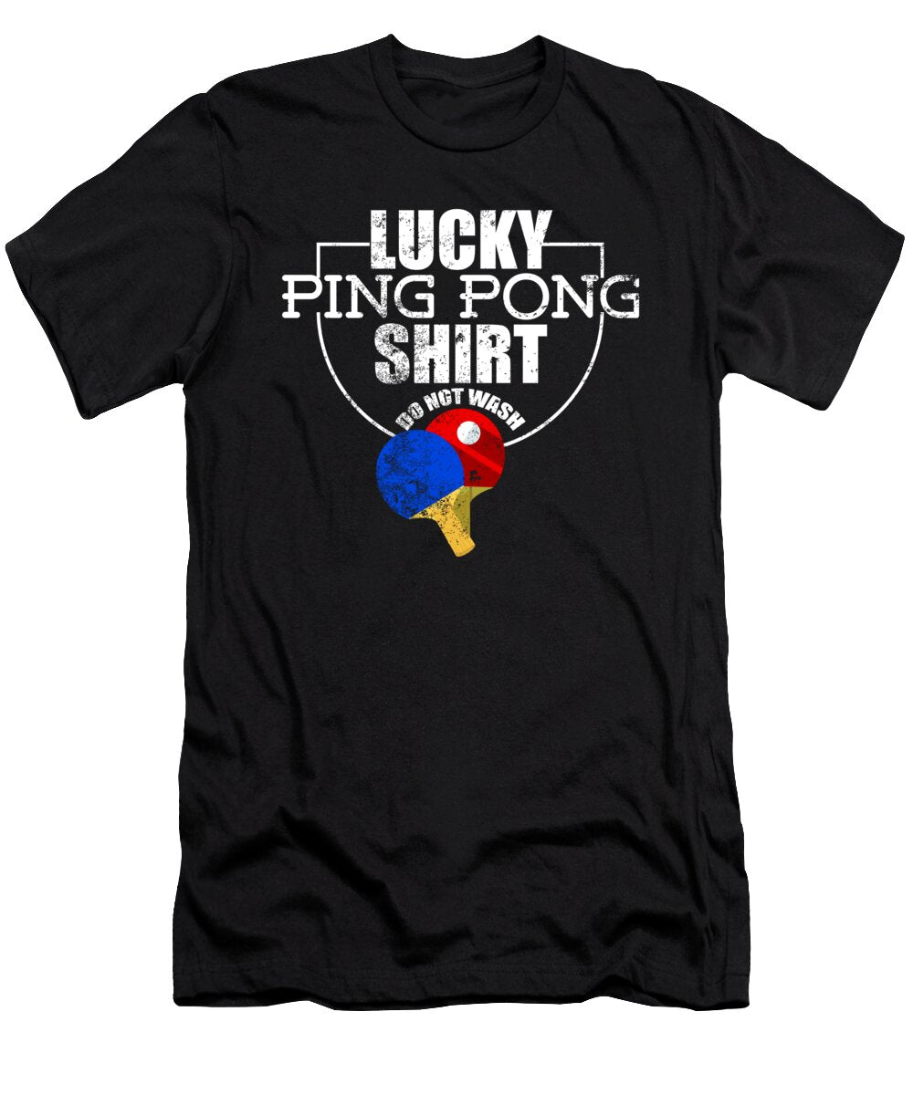 Lucky Ping Pong Design Funny Gift for Table Tennis Players Art Frikiland T-Shirt