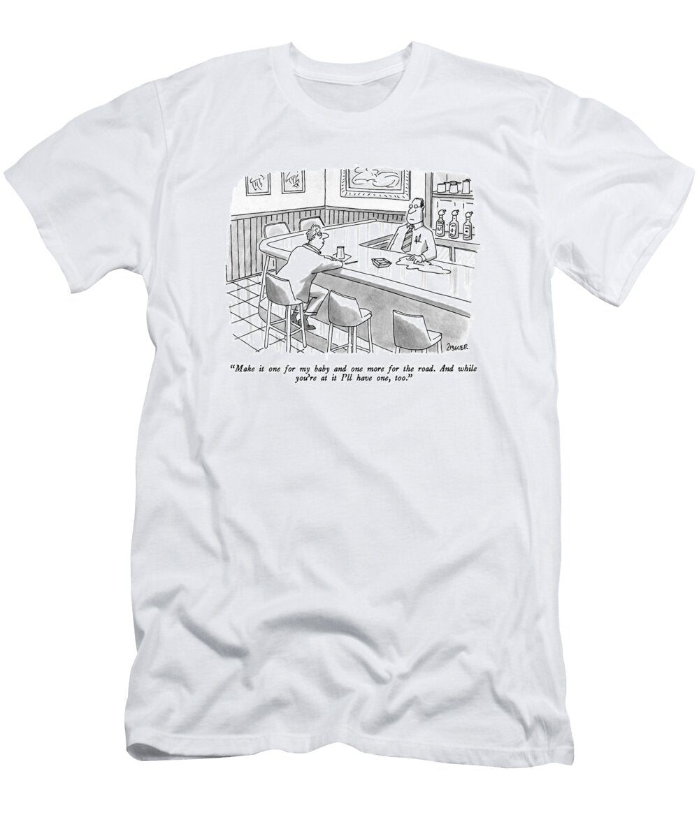 Make It One for My Baby and One More Jack Ziegle T-Shirt