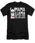 Mama Llama Aint Got Time for Your Drama Sambel Pedes T-Shirt