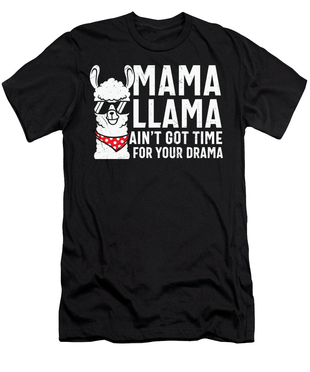 Mama Llama Aint Got Time for Your Drama Sambel Pedes T-Shirt
