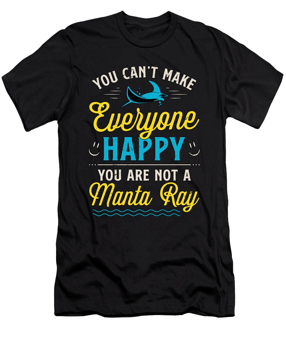 Manta Rays You Cant Make Everyone Scuba Diver Tshirtconcepts Marvin Poppe T-Shirt