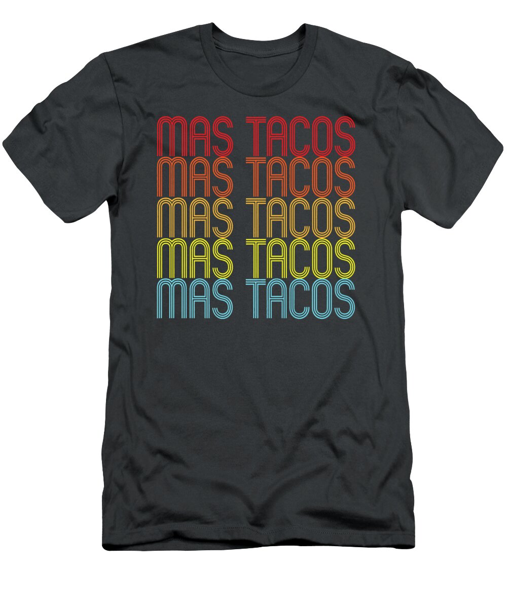 Mas Tacos Anh Nguyen T-Shirt