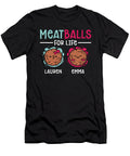 Meatballs for Life Italian Foodies Meatball Pasta Tshirtconcepts Marvin Poppe T-Shirt