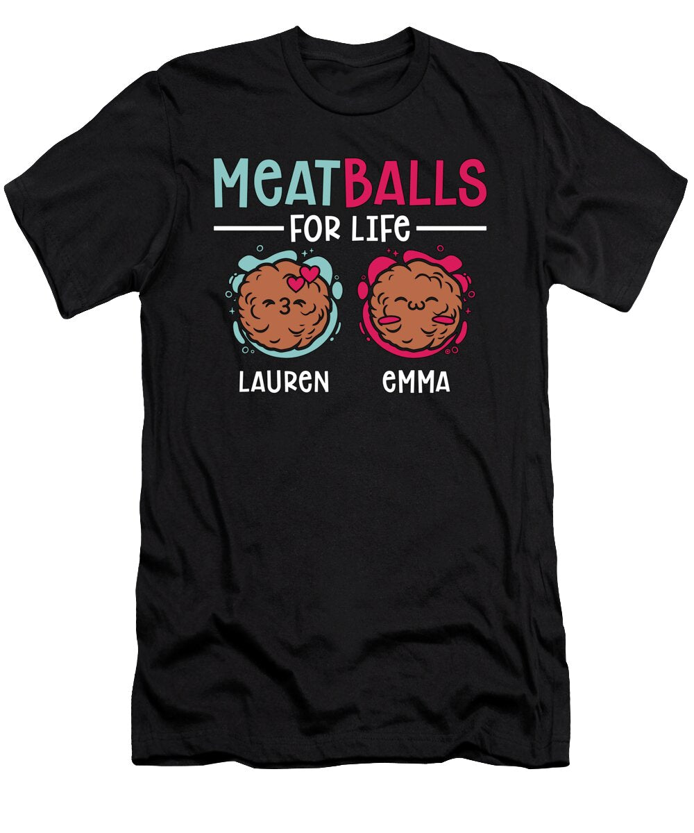 Meatballs for Life Italian Foodies Meatball Pasta Tshirtconcepts Marvin Poppe T-Shirt