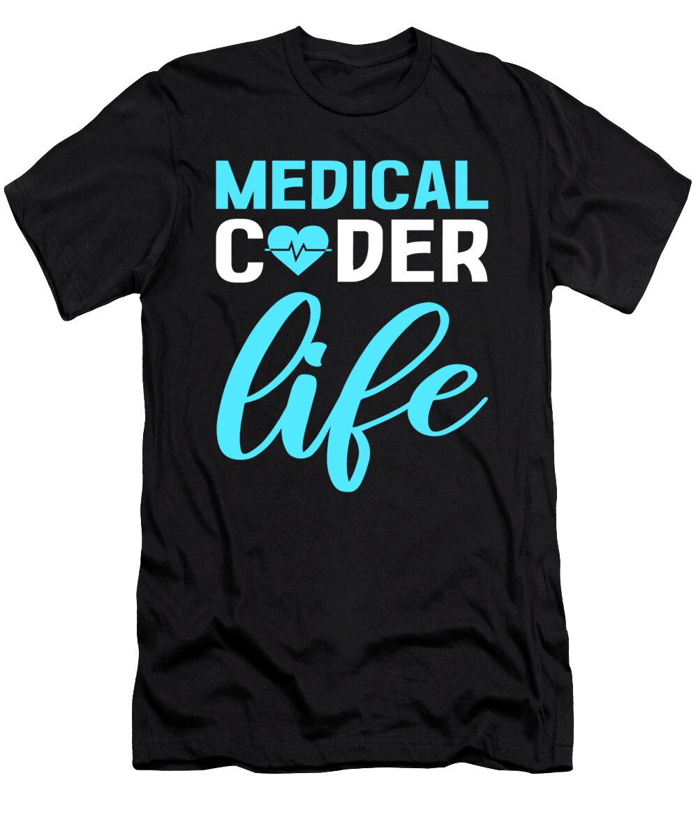 Medical Coder Life Clinical Coder Medical Coding Alessandra Roth T-Shirt