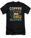Medical Professional Gift Coffee Scrubs and Rubber Gloves Doctor Nurse Kanig Designs T-Shirt