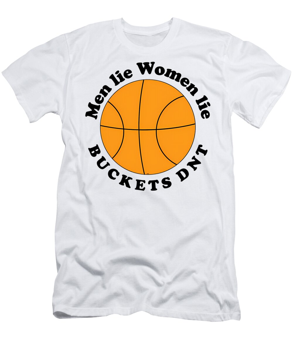 Men Lie Women Lie Buckets Dnt Quang Vu T-Shirt