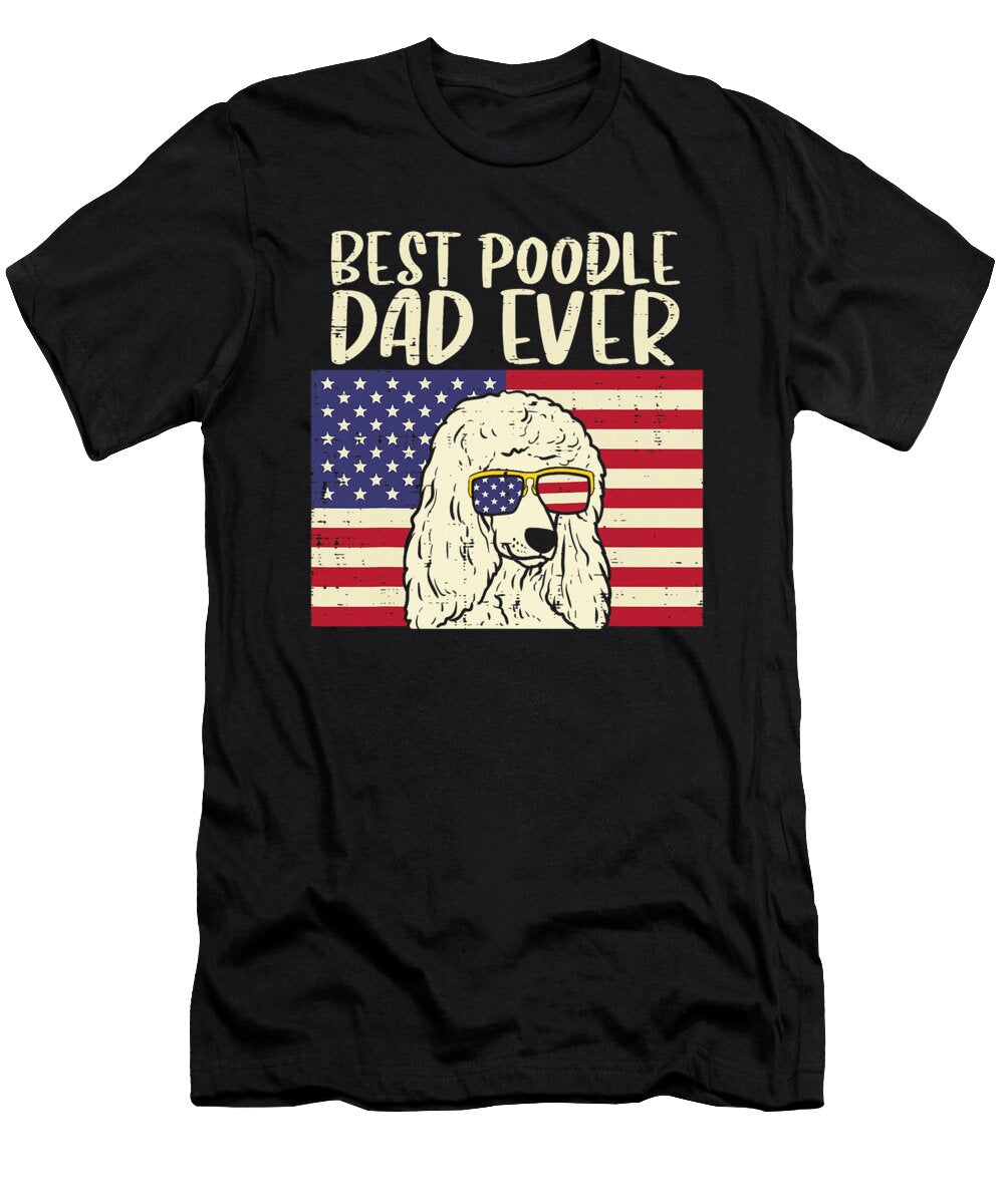 Mens Best Poodle Dad Ever US Flag Vintage Patriotic Dog Men Gift Dhbubble T-Shirt