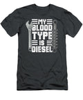 Mens Diesel Mechanic Trucker My Blood Type Is Diesel Segni Carmyn T-Shirt