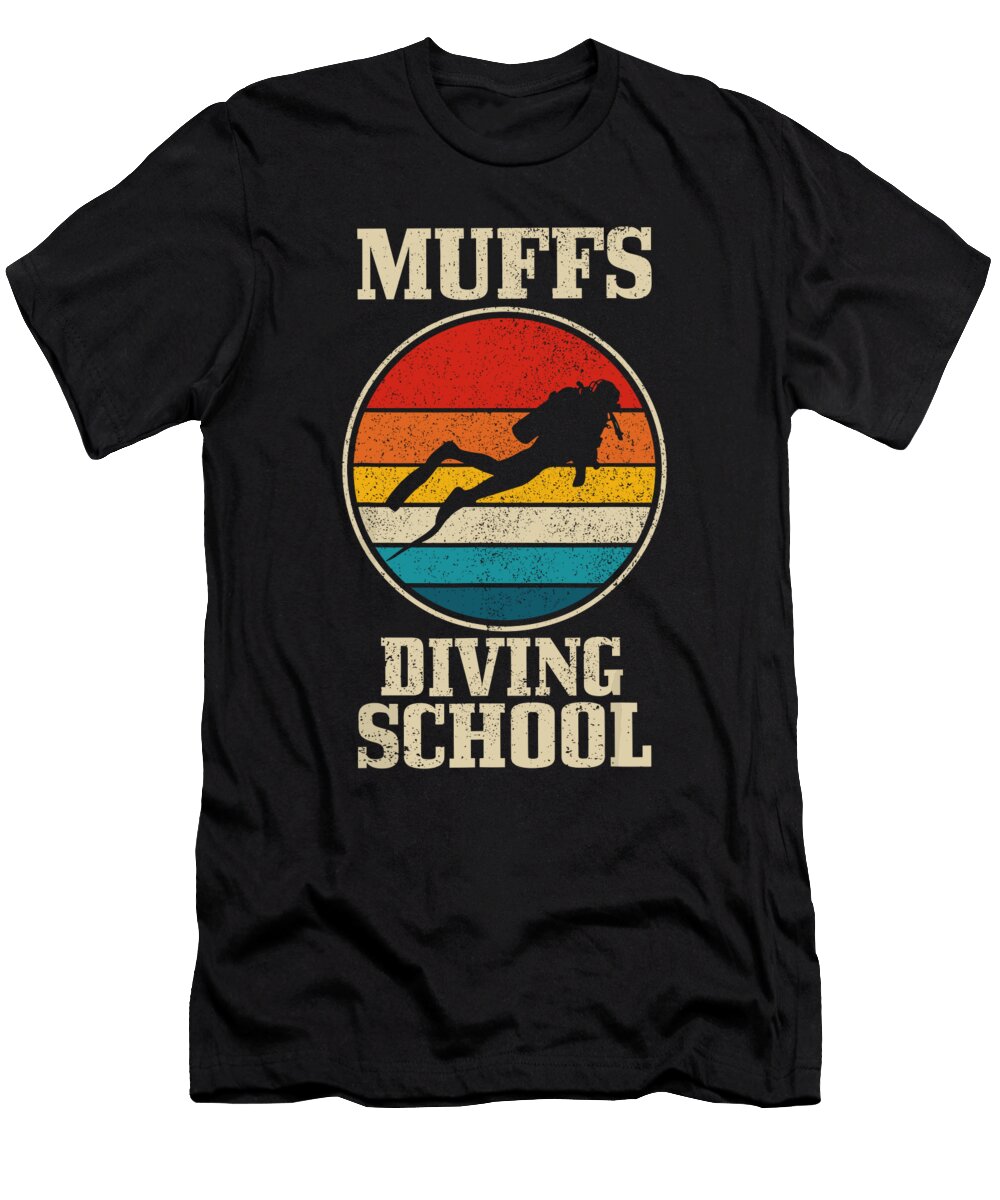 Mens Muffs Diving School Vintage Funny Scuba Diver Gift 1 T-Shirt