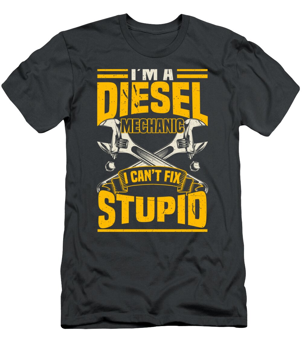Mens Trucker Diesel Mechanic I Cant Fix Stupid S Derbyg Andre T-Shirt
