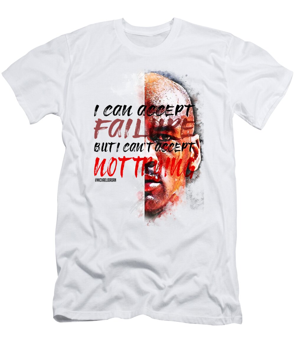 Michael Jordan Inspirational Motivational Quote Scribblelifedesign T-Shirt