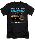 Mining Trucker I Just Dropped a Load Mine Truck Tshirtconcepts Marvin Poppe T-Shirt