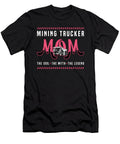 Mining Trucker Mom the Idol the Heavy Equipment Tshirtconcepts Marvin Poppe T-Shirt