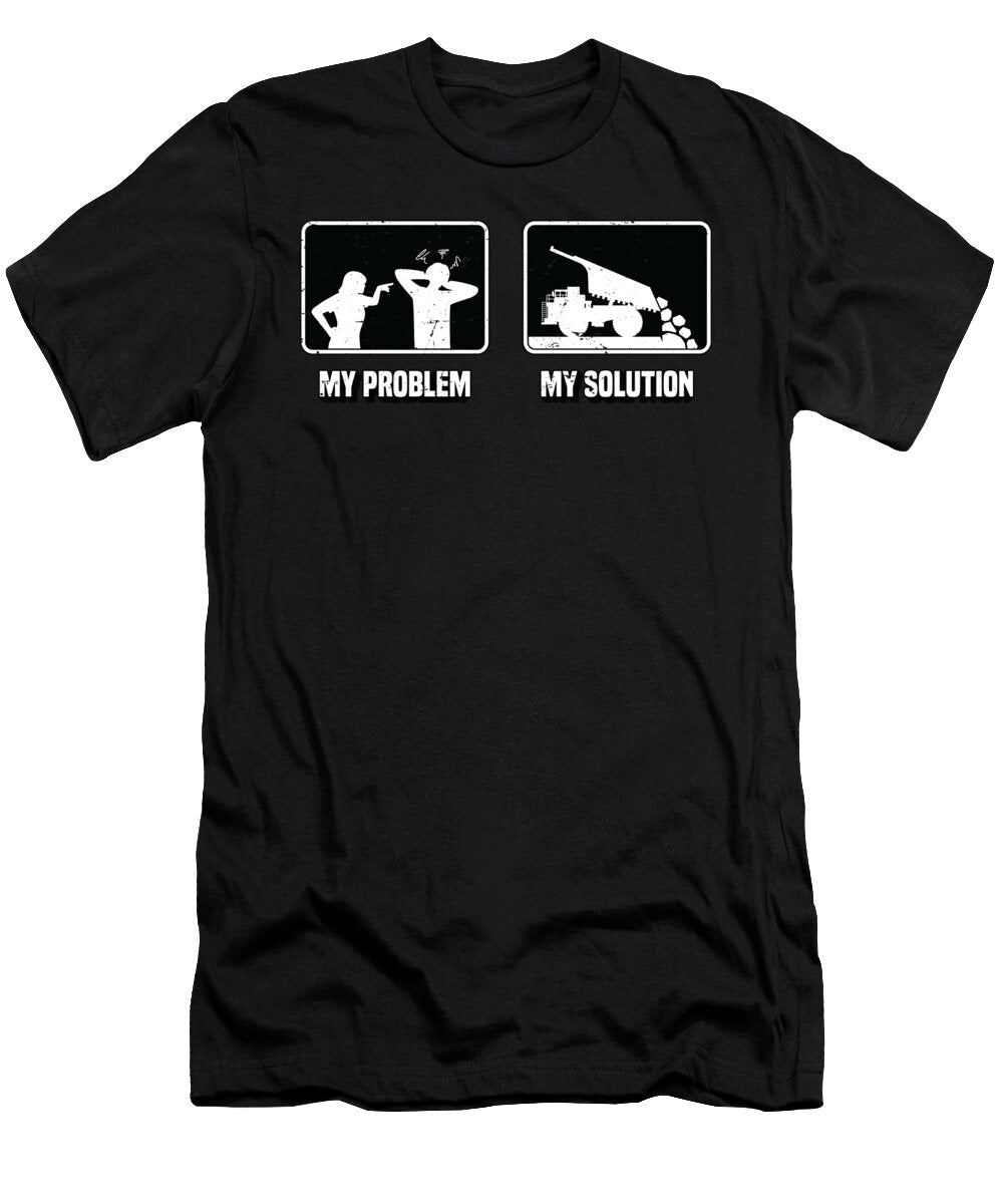 Mining Trucker My Problem My Pictogram Dad Mom Tshirtconcepts Marvin Poppe T-Shirt