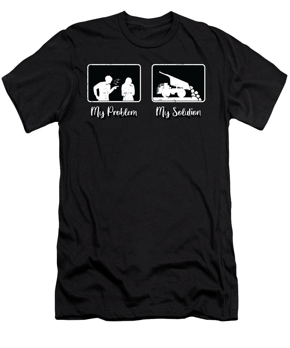 Mining Trucker My Problem My Pictogram Mom Trucker Tshirtconcepts Marvin Poppe T-Shirt