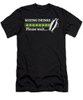 Mixing Drinks Please Wait Bartender Barkeeper Alessandra Roth T-Shirt