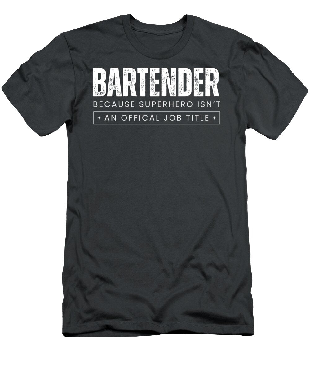 Mixology Marvels Unleashed Bartender Because Superhero Isnt an Official Job Title Funny Bartender Superhero T-Shirt