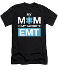 Mom Is My Favorite Emt Paramedic Technician Noirty Designs T-Shirt