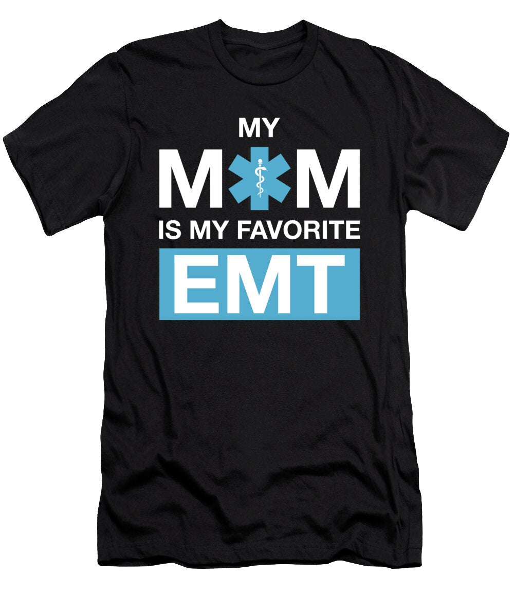 Mom Is My Favorite Emt Paramedic Technician Noirty Designs T-Shirt