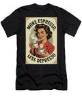 More Espresso Less Depresso Vintage Coffee Poster Dale Kincaid T-Shirt