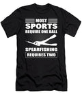 Most Sports Require One Ball Spearfishing Requires Two Spearfishing Freediving Alessandra Roth T-Shirt