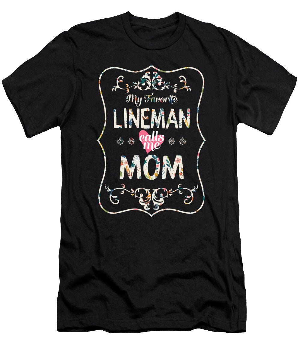 Mothers Day My Favorite Lineman Calls Me Mom Proud Mommy Electrician Son Floral Pattern Family Love Gift for Her Sifou Store T-Shirt