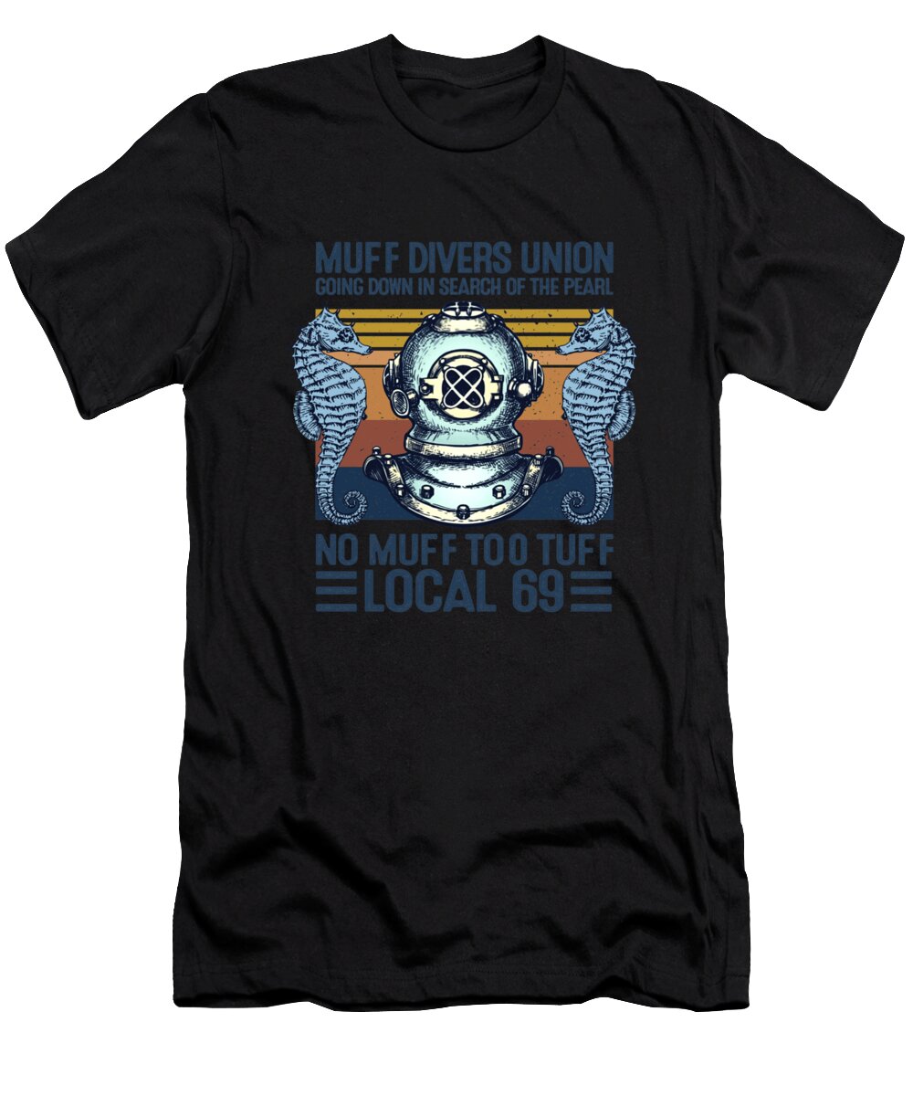 Muff Divers Union Going Down in Search Ofhe No Abigail Jones T-Shirt