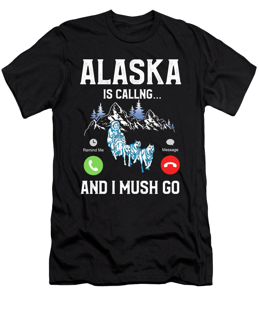 Mushing Mush Musher Funny Dog Sledding Me T-Shirt
