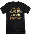 My Blood Type Is Espresso Coffee Lover Orgence Matungwa T-Shirt