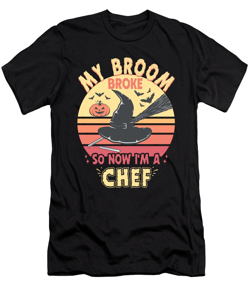 My Broom Broke Chef Funny Halloween Me T-Shirt