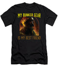My Bunker Gear Is My Best Friend Fireman Firefighter Maximus Designs T-Shirt
