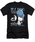 My Dog Thinks I Am Right Dogs Pet Paw Puppy Gift Thomas Larch T-Shirt