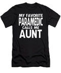 My Favorite Paramedic Calls Me Aunt Fathers Day Dhbubble T-Shirt