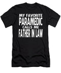 My Favorite Paramedic Calls Me Father in Law Fathers Day Dhbubble T-Shirt