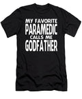 My Favorite Paramedic Calls Me Godfather Fathers Day Dhbubble T-Shirt