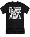 My Favorite Paramedic Calls Me Mama Fathers Day Dh Bubble T-Shirt