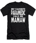 My Favorite Paramedic Calls Me Mamaw Fathers Day Dhbubble T-Shirt