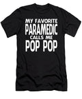 My Favorite Paramedic Calls Me Pop Pop Fathers Day Dh Bubble T-Shirt