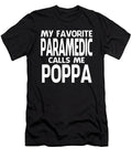 My Favorite Paramedic Calls Me Poppa Fathers Day Dhbubble T-Shirt