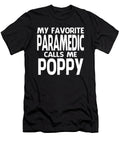 My Favorite Paramedic Calls Me Poppy Fathers Day Dhbubble T-Shirt