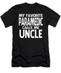 My Favorite Paramedic Calls Me Uncle Fathers Day Dhbubble T-Shirt