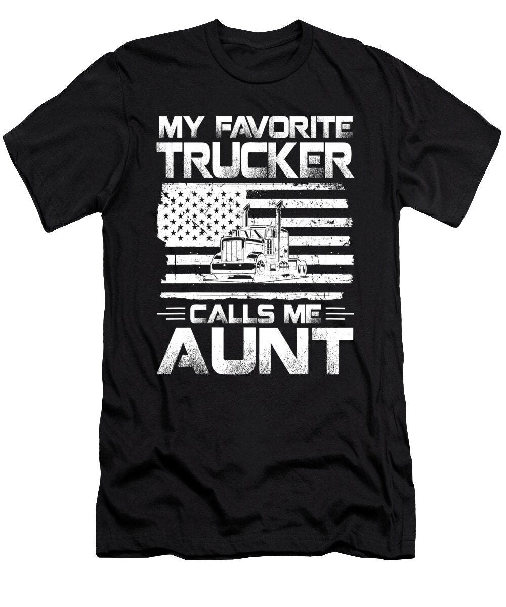 My Favorite Trucker Calls Me Aunt American Flag Dhbubble T-Shirt