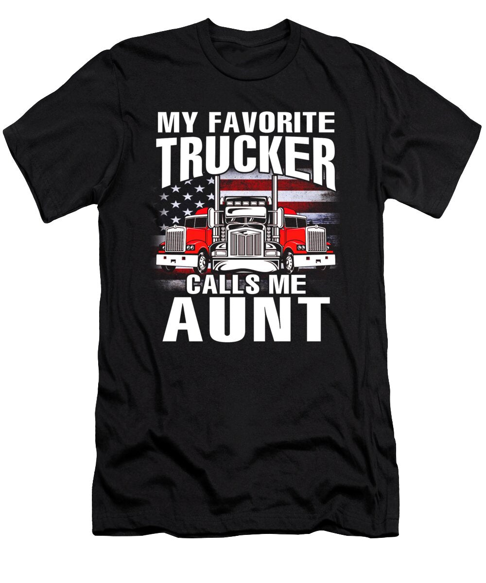 My Favorite Trucker Calls Me Aunt US Flag Dhbubble T-Shirt