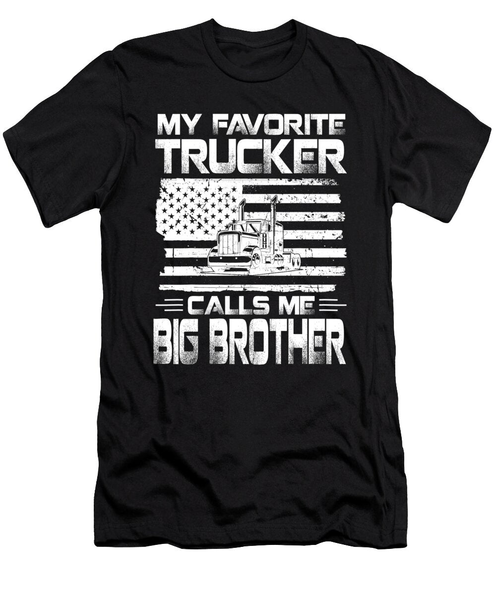 My Favorite Trucker Calls Me Big Brother American Flag Dhbubble T-Shirt