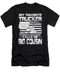 My Favorite Trucker Calls Me Big Cousin American Flag Dh Bubble T-Shirt