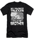 My Favorite Trucker Calls Me Brother American Flag Dhbubble T-Shirt