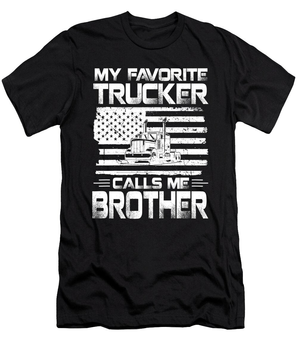 My Favorite Trucker Calls Me Brother American Flag Dhbubble T-Shirt