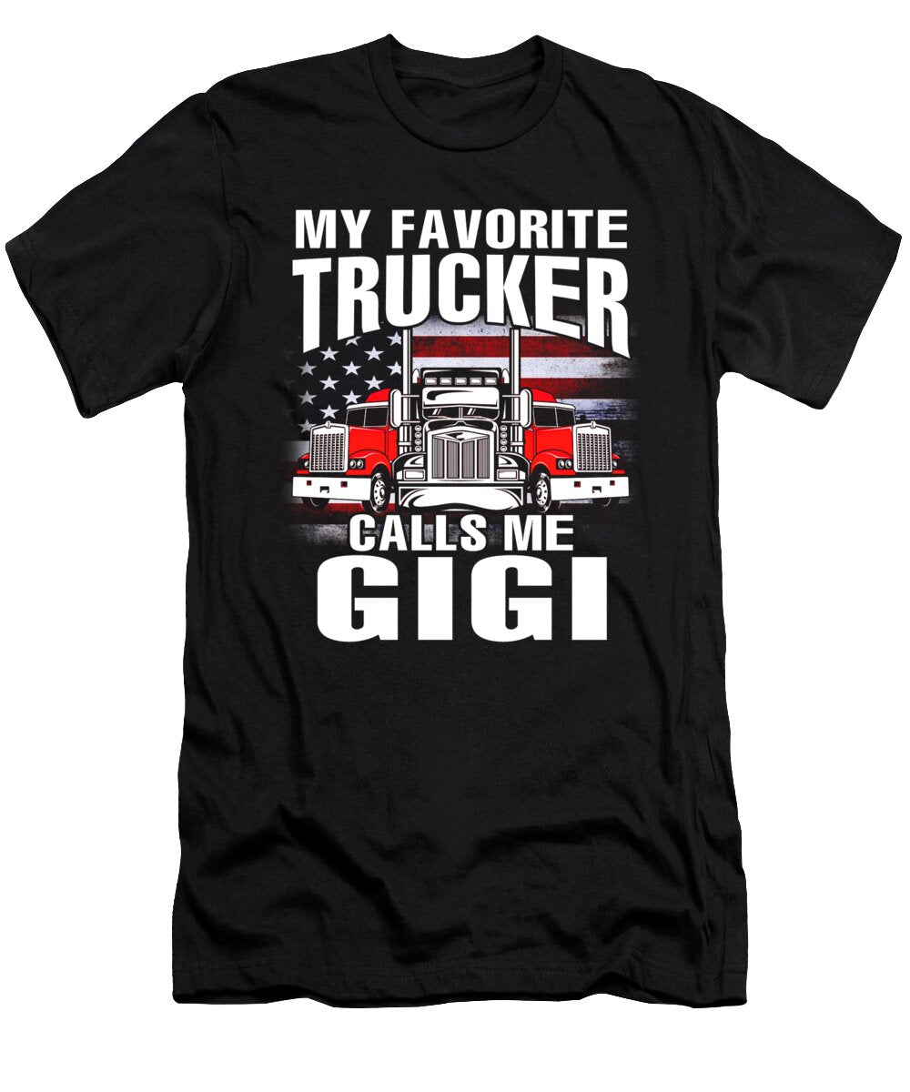 My Favorite Trucker Calls Me Gigi US Flag Dhbubble T-Shirt