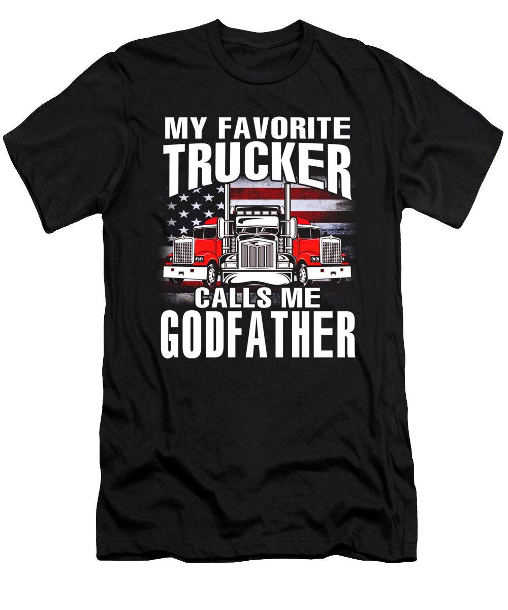 My Favorite Trucker Calls Me Godfather US Flag Dhbubble T-Shirt